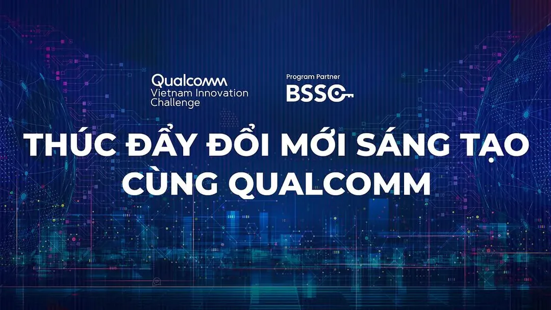 10 đội vào Chung kết Thử thách đổi mới sáng tạo Qualcomm Việt Nam 2023, tranh giải hơn 5,3 tỷ đồng