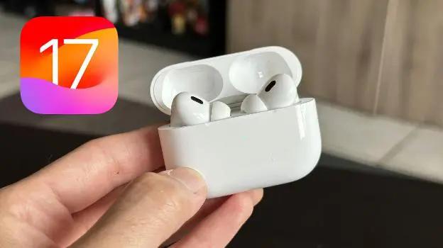 iOS 17 sắp chính thức trình làng, không chỉ iPhone mà AirPods Pro 2 cũng sẽ được hưởng lợi