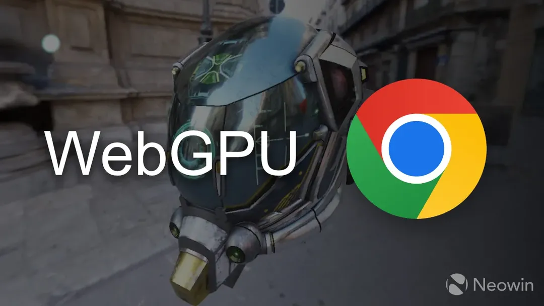 Google chính thức phát hành WebGPU, kỷ nguyên của các trình duyệt lớn đang đến