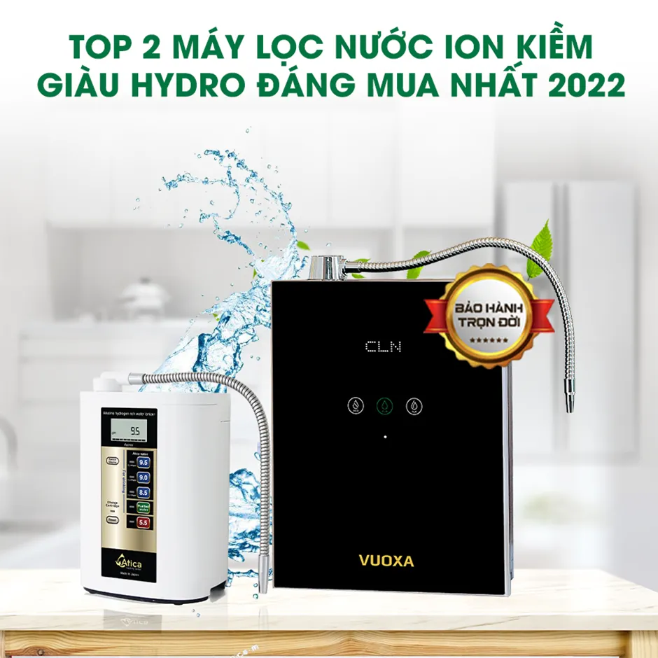 Review top 2 máy lọc nước ion kiềm giàu hydro thế hệ mới đáng mua nhất 2022