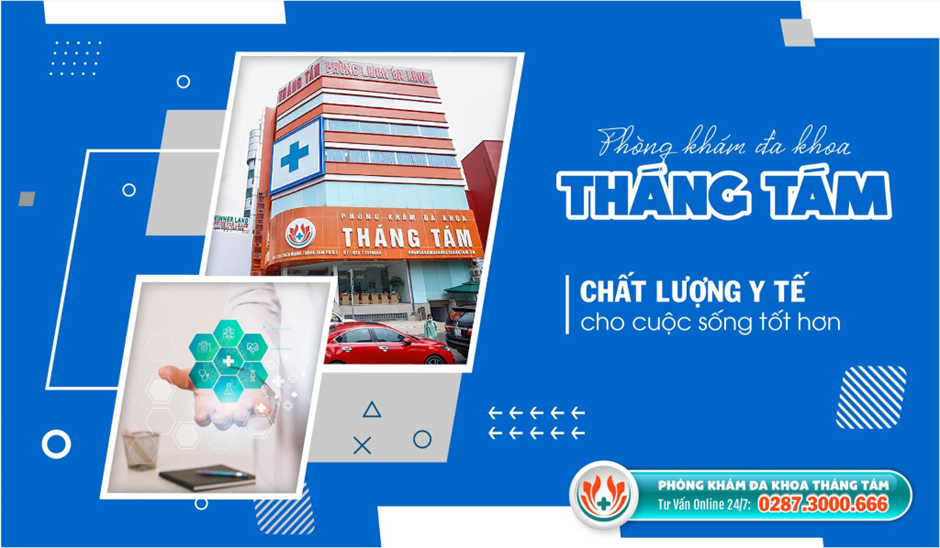 Phòng khám đa khoa chất lượng: Phòng khám Đa khoa Tháng Tám