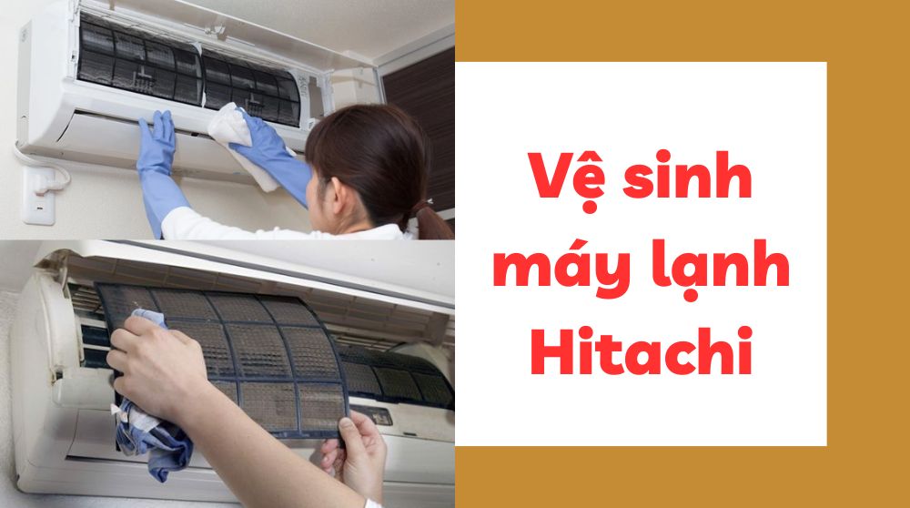 Vệ sinh điều hòa không khó! Cách vệ sinh điều hòa Hitachi tại nhà chỉ với 4 bước