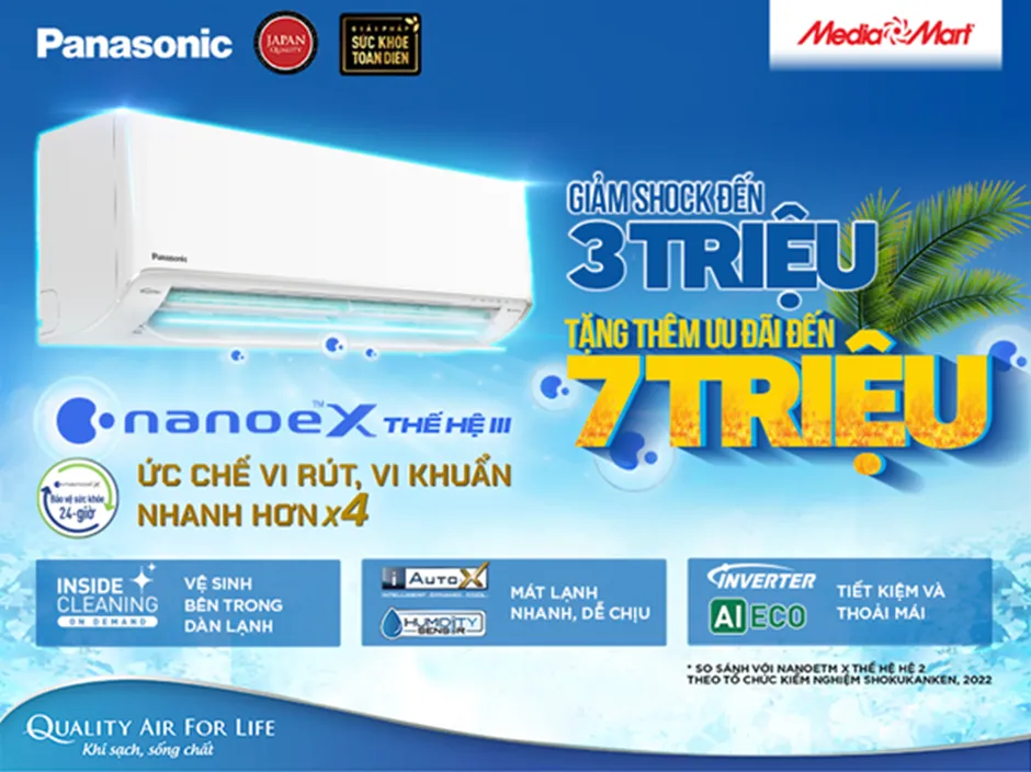 Panasonic nanoeTM X Gen 3 khí sạch, sống chất – Giảm sốc đến 3 triệu đồng tại MediaMart