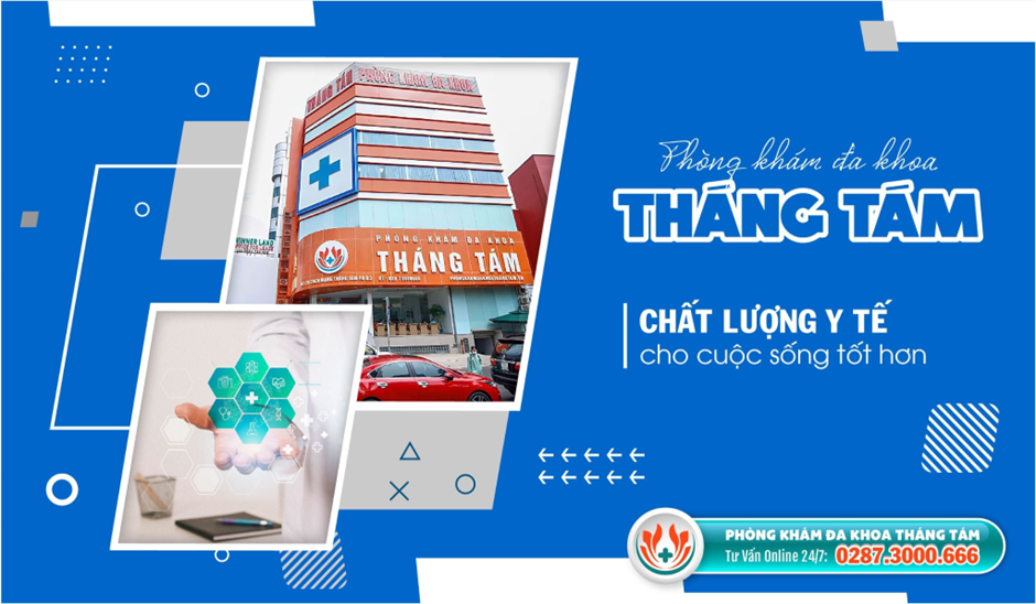Phòng khám đa khoa chất lượng: Phòng khám Đa khoa Tháng Tám Phòng khám đa khoa chất lượng: Phòng khám Đa khoa Tháng Tám