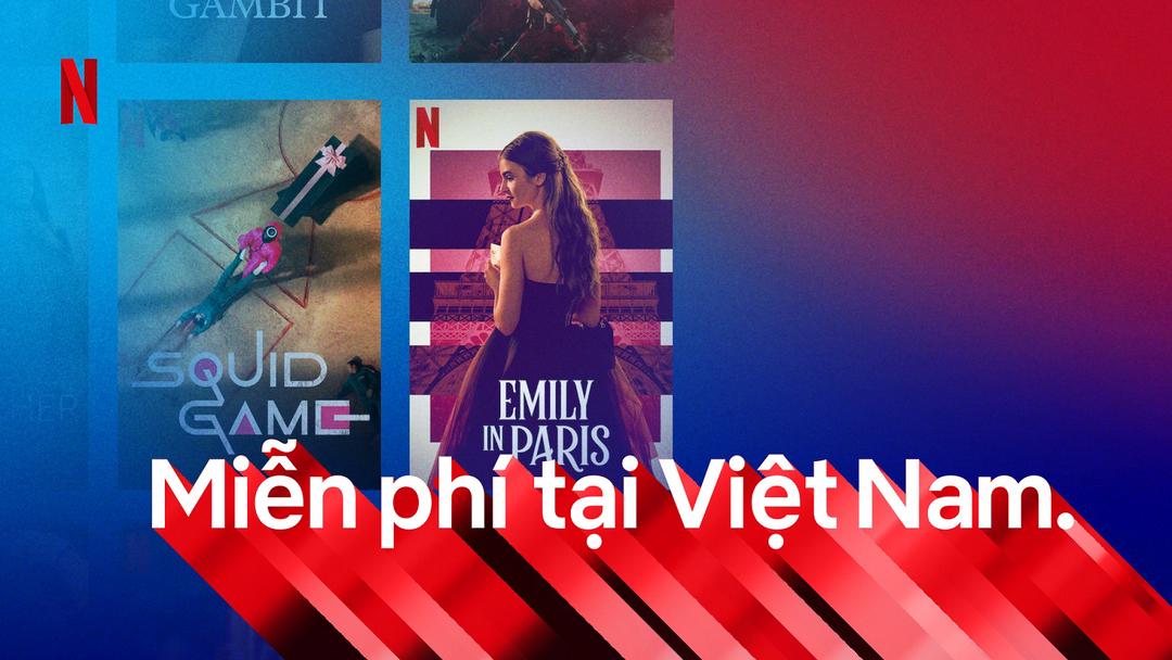 Netflix ra mắt gói miễn phí tại Việt Nam: không quảng cáo, xem đầy đủ Squid Game, The Witcher, Money Heist, Kingdom Netflix ra mắt gói miễn phí tại Việt Nam: không quảng cáo, xem đầy đủ Squid Game, The Witcher, Money Heist, Kingdom