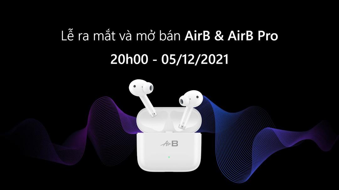 Trực tiếp: Sự kiện ra mắt và mở bán tai nghe AirB và AirB Pro Trực tiếp: Sự kiện ra mắt và mở bán tai nghe AirB và AirB Pro